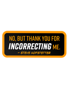 Sticker - Thanks For Incorrecting Me