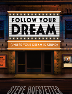Follow Your Dream (unless your dream is stupid) - AUDIOBOOK DOWNLOAD